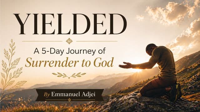 YIELDED: A 5-Day Journey of Surrender to God