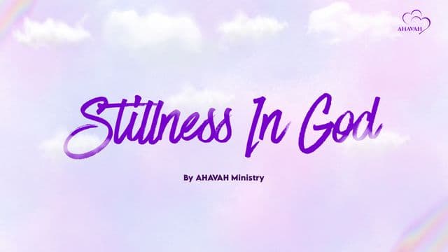 Stillness in God