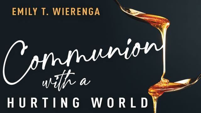 Communion With a Hurting World