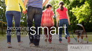 Blended Family: Becoming Stepfamily Smart Genesis 21:9-34 New American Standard Bible - NASB 1995
