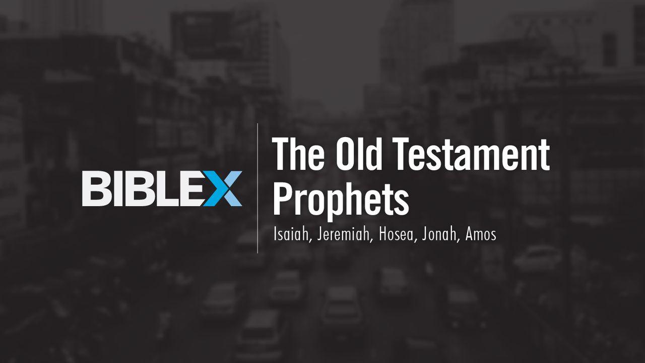 BibleX: The Old Testament Prophets 