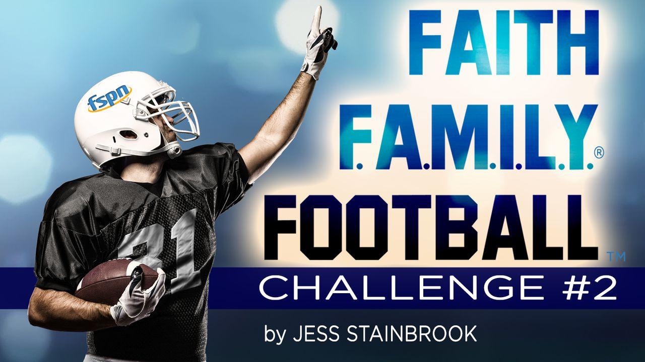 Faith Family Football Challenge #2