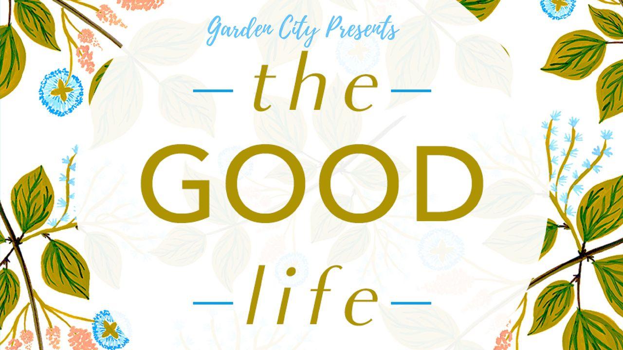 The Good Life | A Musical Journey Through the Psalms