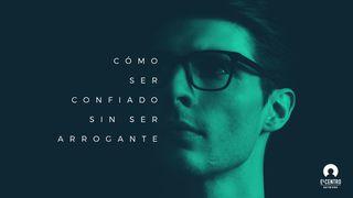 «Cómo ser confiado sin ser arrogante» Efesios 1:14 Nueva Versión Internacional - Español