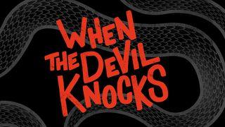 When The Devil Knocks 1 Corinthians 1:10-18 New American Standard Bible - NASB 1995
