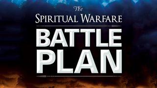 Spiritual Warfare Battle Plan Ephesians 4:31-32 The Message