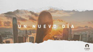 «Un nuevo día» Romanos 3:21 Nueva Versión Internacional - Español