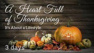 A Heart Full Of Thanksgiving Philippians 1:9-11 Christian Standard Bible