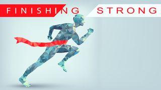 Finishing Strong Acts 9:3-5 New International Version