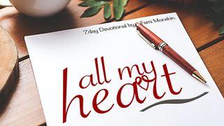 All My Heart 1 Peter 1:22 New Living Translation