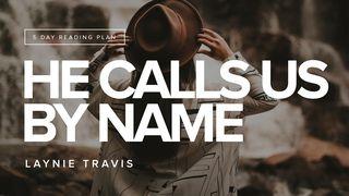 He Calls Us By Name John 10:11 New Living Translation