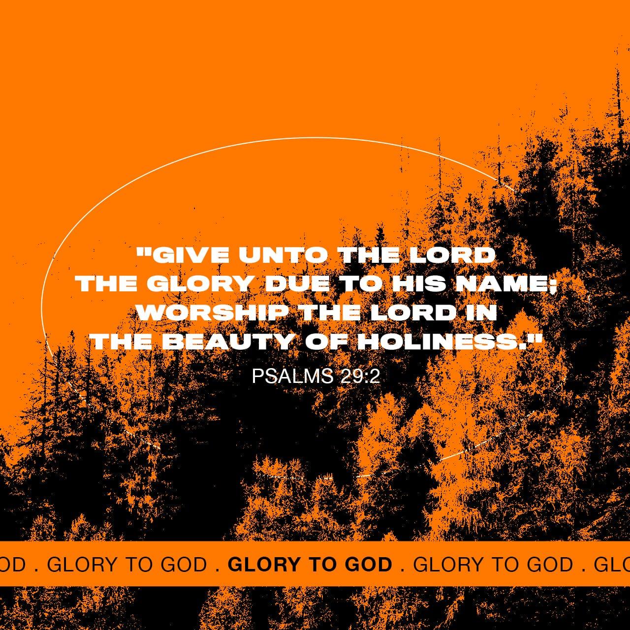 Bible Verse of the Day - day 154 - image 46516 (Psalm 29:1-2)