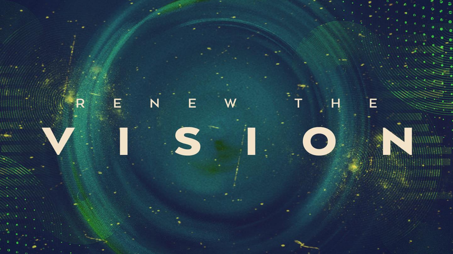 Renew the Vision