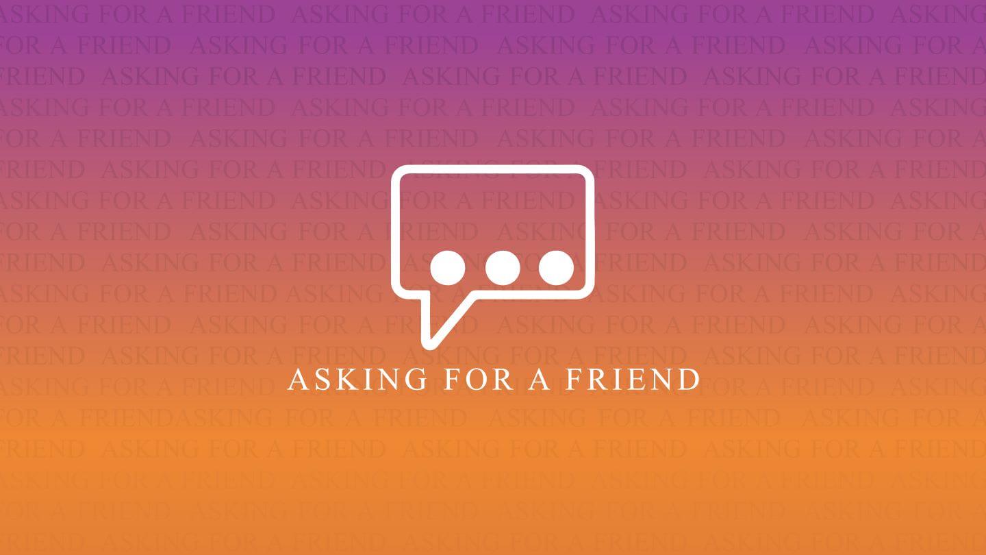 Asking for a Friend - How do I lead my family Spiritually