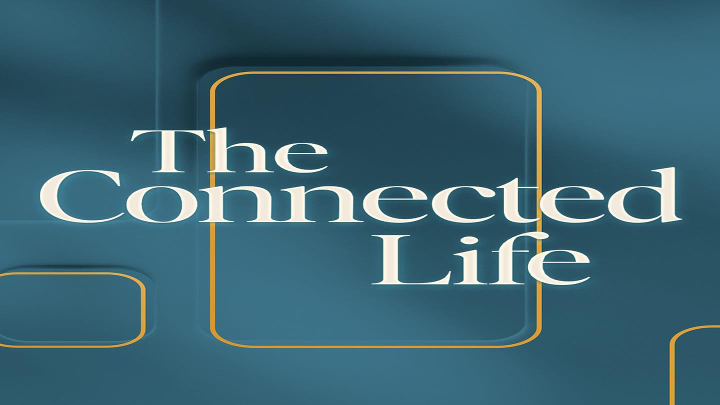 The Connected Life