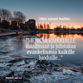 Evankeliumi Markuksen mukaan 16:15-20 FB92