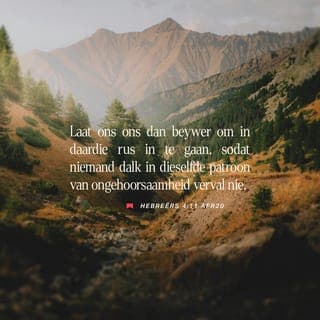 Hebreërs 4:11 - Ons moet nie die voorbeeld van die ou Israeliete volg en by God in die moeilikheid beland soos hulle nie. Hulle wou mos nie na God luister nie. Ons moet egter ons uiterste bes probeer om seker te maak dat ons vir ewig saam met God sal gaan rus.