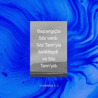YUHANNA 1:1-18 - Başlangıçta Söz vardı. Söz Tanrı'yla birlikteydi ve Söz Tanrı'ydı. Başlangıçta O, Tanrı'yla birlikteydi. Her şey O'nun aracılığıyla var oldu, var olan hiçbir şey O'nsuz olmadı. Yaşam O'ndaydı ve yaşam insanların ışığıydı. Işık karanlıkta parlar. Karanlık onu alt edemedi.
Tanrı'nın gönderdiği Yahya adlı bir adam ortaya çıktı. Tanıklık amacıyla, ışığa tanıklık etsin ve herkes onun aracılığıyla iman etsin diye geldi. Kendisi ışık değildi, ama ışığa tanıklık etmeye geldi. Dünyaya gelen, her insanı aydınlatan gerçek ışık vardı. O, dünyadaydı, dünya O'nun aracılığıyla var oldu, ama dünya O'nu tanımadı. Kendi yurduna geldi, ama kendi halkı O'nu kabul etmedi. Kendisini kabul edip adına iman edenlerin hepsine Tanrı'nın çocukları olma hakkını verdi. Onlar ne kandan, ne beden ne de insan isteğinden doğdular; tersine, Tanrı'dan doğdular.
Söz, insan olup aramızda yaşadı. O'nun yüceliğini –Baba'dan gelen, lütuf ve gerçekle dolu biricik Oğul'un yüceliğini– gördük. Yahya O'na tanıklık etti. Yüksek sesle şöyle dedi: “ ‘Benden sonra gelen benden üstündür. Çünkü O benden önce vardı’ diye sözünü ettiğim kişi budur.”
Nitekim hepimiz O'nun doluluğundan lütuf üzerine lütuf aldık. Kutsal Yasa Musa aracılığıyla verildi, ama lütuf ve gerçek İsa Mesih aracılığıyla geldi. Tanrı'yı hiçbir zaman hiç kimse görmedi. Baba'nın bağrında bulunan ve Tanrı olan biricik Oğul O'nu tanıttı.