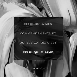 Jean 14:21 - Celui qui a mes commandements et qui les garde {et qui leur obéit/qui accepte de les faire}, c'est lui qui m'aime. Mon Père aimera celui qui m'aime. Moi aussi, je l'aimerai et je me ferai connaître à lui {et je me montrerai à lui}.»