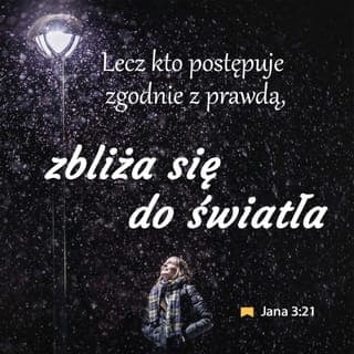 Jana 3:21-22 - Kto jednak postępuje zgodnie z prawdą, nie boi się światła; chce on, aby stało się jasne, że to, co czyni, wypływa z szacunku dla Boga.
Potem Jezus wraz ze swoimi uczniami udał się na tereny Judei, gdzie z nimi przebywał i chrzcił.