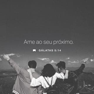 Gálatas 5:13-15 - Porque vós, irmãos, fostes chamados à liberdade; porém não useis da liberdade para dar ocasião à carne; sede, antes, servos uns dos outros, pelo amor. Porque toda a lei se cumpre em um só preceito, a saber:
Amarás o teu próximo como a ti mesmo.
Se vós, porém, vos mordeis e devorais uns aos outros, vede que não sejais mutuamente destruídos.