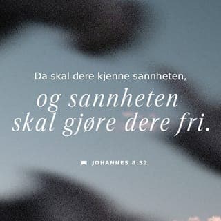 Johannes’ evangelium 8:31-32 - Da sa Jesus til de jødene som var kommet til tro på Ham: «Hvis dere holder fast på det Jeg har sagt til dere, er dere virkelig Mine disipler. Da vil dere kjenne hva som er sant, og sannheten skal gjøre dere fri.»