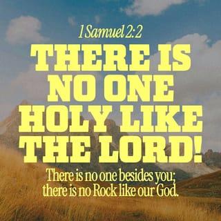 1 Samuel 2:1-13 - Hannah prayed:
“The LORD has filled my heart with joy;
I feel very strong in the LORD.
I can laugh at my enemies;
I am glad because you have helped me!
“There is no one holy like the LORD.
There is no God but you;
there is no Rock like our God.
“Don’t continue bragging,
don’t speak proud words.
The LORD is a God who knows everything,
and he judges what people do.
“The bows of warriors break,
but weak people become strong.
Those who once had plenty of food now must work for food,
but people who were hungry are hungry no more.
The woman who could not have children now has seven,
but the woman who had many children now is sad.
“The LORD sends death,
and he brings to life.
He sends people to the grave,
and he raises them to life again.
The LORD makes some people poor,
and others he makes rich.
He makes some people humble,
and others he makes great.
The LORD raises the poor up from the dust,
and he lifts the needy from the ashes.
He lets the poor sit with princes
and receive a throne of honor.
“The foundations of the earth belong to the LORD,
and the LORD set the world upon them.
He protects those who are loyal to him,
but evil people will be silenced in darkness.
Power is not the key to success.
The LORD destroys his enemies;
he will thunder in heaven against them.
The LORD will judge all the earth.
He will give power to his king
and make his appointed king strong.”
Then Elkanah went home to Ramah, but the boy continued to serve the LORD under Eli the priest.
Now Eli’s sons were evil men; they did not care about the LORD. This is what the priests would normally do to the people: Every time someone brought a sacrifice, the meat would be cooked in a pot. The priest’s servant would then come carrying a fork that had three prongs.