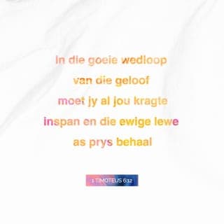 1 Timoteus 6:12 - Dit is nie maklik om in Christus te glo nie, dit is soos wanneer iemand hardloop in 'n moeilike resies. Jy moet aanhou om hard te probeer in hierdie resies wat jy hardloop. Jy moet hard probeer om die prys te kry, die prys is die ewige lewe. God het jou geroep om die ewige lewe te kry toe jy reguit gesê het dat jy in Christus glo, baie mense het gehoor toe jy dit gesê het.
