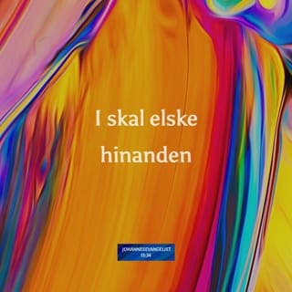 Johannesevangeliet 13:34-35 - Jeg giver eder en ny Befaling, at I skulle elske hverandre, at ligesom jeg elskede eder, skulle ogsaa I elske hverandre. Derpaa skulle alle kende, at I ere mine Disciple, om I have indbyrdes Kærlighed.“
