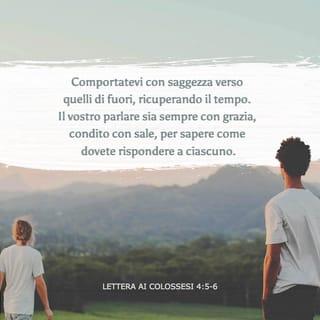 Lettera ai Colossesi 4:5 - Comportatevi con saggezza verso quelli di fuori, recuperando il tempo.