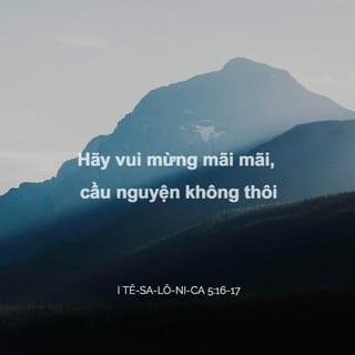 I Tê-sa-lô-ni-ca 5:16 VIE1925