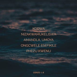 IzEnzo 1:8-9 - kodwa nizakwamukeliswa amandla, uMoya oNgcwele esefikile phezu kwenu, nibe ngofakazi bami eJerusalema, naseJudiya lonke, naseSamariya kuze kube sekugcineni komhlaba.”
Kwathi eseshilo lokho, wakhushulwa bebuka; ifu lamsusa emehlweni abo.