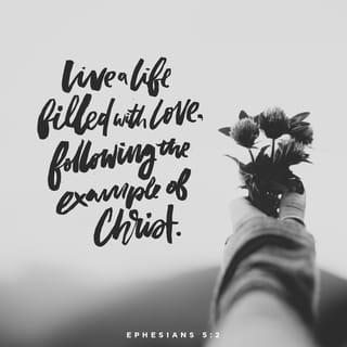 Ephesians 5:2 NLT New Living Translation