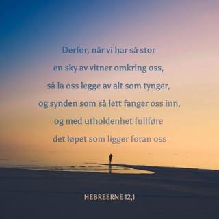 Hebreerne 12:1 N11BM Bibelen 2011 bokmål