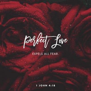 1 John 4:18-19 - There is no fear in love. But perfect love drives out fear, because fear has to do with punishment. The one who fears is not made perfect in love.
We love because he first loved us.