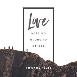 Romans 13:10 NIV New International Version