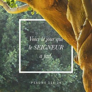 Psaumes 118:24 PDV2017