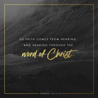 Roum 10:17 - Tan kat to aya, ara onot ror ma natiny a ka to: Vaamuan tsom non, a vainy ma nongoiny a ka te tsue ror fuainy tsoiny favaanan ten Gov nane Krais, ai tan kat to aya, ri ma faason tsun ten Krais. Ana ra natiny ror a ka te jiats of me Gov, fuainy tsoiny favaanan Tsunia ma favaanan of rara rin vaanan ten Krais.