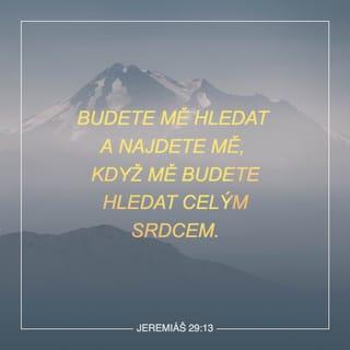 Jeremiáš 29:13 CSP Český studijní překlad