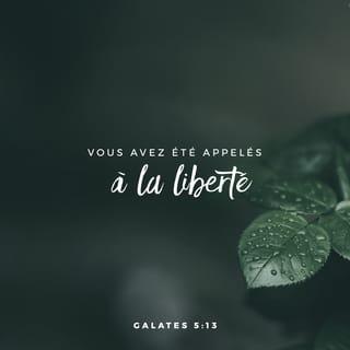 Galates 5:13-15 NFC Nouvelle Français courant