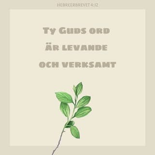 Hebreerbrevet 4:12 - Ja, akta er för att vara olydiga, för Guds budskap är fullt av liv och kraft. Det är skarpare än ett dubbeleggat svärd, och det tränger djupt in i vårt innersta. Det avslöjar alla våra tankar och motiv, och visar om vi handlar rätt eller fel.