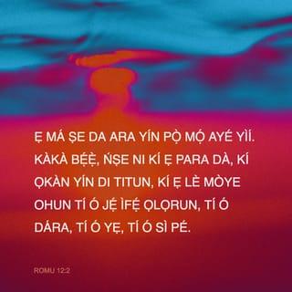 Rom 12:2-8 - Ki ẹ má si da ara nyin pọ̀ mọ́ aiye yi: ṣugbọn ki ẹ parada lati di titun ni iro-inu nyin, ki ẹnyin ki o le ri idi ifẹ Ọlọrun, ti o dara, ti o si ṣe itẹwọgbà, ti o si pé.
Njẹ mo wi fun olukuluku enia ti o wà ninu nyin, nipa ore-ọfẹ ti a fifun mi, ki o máṣe rò ara rẹ̀ jù bi o ti yẹ ni rirò lọ; ṣugbọn ki o le rò niwọntun-wọnsìn, bi Ọlọrun ti fi ìwọn igbagbọ́ fun olukuluku.
Nitori gẹgẹ bi awa ti li ẹ̀ya pipọ ninu ara kan, ti gbogbo ẹ̀ya kò si ni iṣẹ kanna:
Bẹ̃li awa, ti a jẹ́ pipọ, a jẹ́ ara kan ninu Kristi, ati olukuluku ẹ̀ya ara ọmọnikeji rẹ̀.
Njẹ bi awa si ti nri ọ̀tọ ọ̀tọ ẹ̀bun gbà gẹgẹ bi ore-ọfẹ ti a fifun wa, bi o ṣe isọtẹlẹ ni, ki a mã sọtẹlẹ gẹgẹ bi ìwọn igbagbọ́;
Tabi iṣẹ-iranṣẹ, ki a kọjusi iṣẹ-iranṣẹ wa: tabi ẹniti nkọ́ni, ki o kọjusi kíkọ́;
Tabi ẹniti o ngbàni niyanju, si igbiyanju: ẹniti o nfi funni ki o mã fi inu kan ṣe e; ẹniti nṣe olori, ki o mã ṣe e li oju mejeji; ẹniti nṣãnu, ki o mã fi inu didùn ṣe e.
