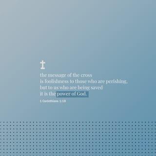 1 Corinthians 1:18 NCV