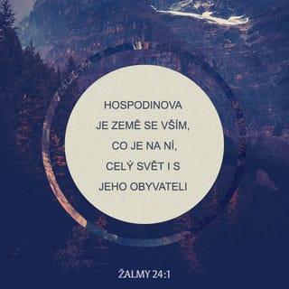 Žalmy 24:1-2 CSP Český studijní překlad