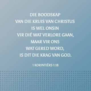 1 KORINTIËRS 1:18 AFR83 Afrikaans 1983