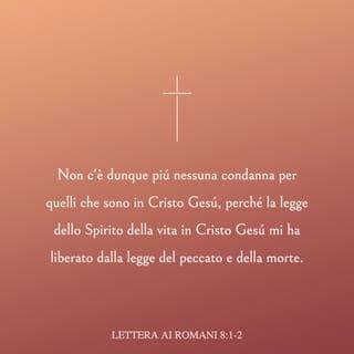 Lettera ai Romani 8:1 NR06 Nuova Riveduta 2006