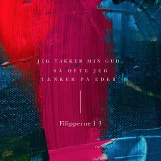 Filipperbrevet 1:3-4-6 - Hver gang jeg tænker på jer, fyldes mit hjerte med glæde, og når jeg beder for jer, gør jeg det med tak til Gud. I har jo været med til at sprede det glædelige budskab om Kristus lige fra det øjeblik, I tog imod det, og I gør det stadig. Det var Gud, som begyndte sit gode værk i jer, og jeg er overbevist om, at han også vil fuldføre det. Han vil fortsat arbejde med jer indtil den dag, hvor Jesus Kristus kommer igen.