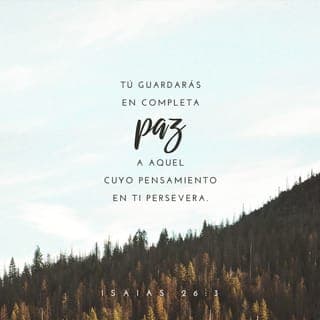 ISAÍAS 26:2-21 - Abrid las puertas, y entrará la gente justa, guardadora de verdades. Tú guardarás en completa paz a aquel cuyo pensamiento en ti persevera; porque en ti ha confiado. Confiad en Jehová perpetuamente, porque en Jehová el Señor está la fortaleza de los siglos. Porque derribó a los que moraban en lugar sublime; humilló a la ciudad exaltada, la humilló hasta la tierra, la derribó hasta el polvo. La hollará pie, los pies del afligido, los pasos de los menesterosos.
El camino del justo es rectitud; tú, que eres recto, pesas el camino del justo. También en el camino de tus juicios, oh Jehová, te hemos esperado; tu nombre y tu memoria son el deseo de nuestra alma. Con mi alma te he deseado en la noche, y en tanto que me dure el espíritu dentro de mí, madrugaré a buscarte; porque luego que hay juicios tuyos en la tierra, los moradores del mundo aprenden justicia. Se mostrará piedad al malvado, y no aprenderá justicia; en tierra de rectitud hará iniquidad, y no mirará a la majestad de Jehová. Jehová, tu mano está alzada, pero ellos no ven; verán al fin, y se avergonzarán los que envidian a tu pueblo; y a tus enemigos fuego los consumirá. Jehová, tú nos darás paz, porque también hiciste en nosotros todas nuestras obras. Jehová Dios nuestro, otros señores fuera de ti se han enseñoreado de nosotros; pero en ti solamente nos acordaremos de tu nombre. Muertos son, no vivirán; han fallecido, no resucitarán; porque los castigaste, y destruiste y deshiciste todo su recuerdo. Aumentaste el pueblo, oh Jehová, aumentaste el pueblo; te hiciste glorioso; ensanchaste todos los confines de la tierra.
Jehová, en la tribulación te buscaron; derramaron oración cuando los castigaste. Como la mujer encinta cuando se acerca el alumbramiento gime y da gritos en sus dolores, así hemos sido delante de ti, oh Jehová. Concebimos, tuvimos dolores de parto, dimos a luz viento; ninguna liberación hicimos en la tierra, ni cayeron los moradores del mundo. Tus muertos vivirán; sus cadáveres resucitarán. ¡Despertad y cantad, moradores del polvo! porque tu rocío es cual rocío de hortalizas, y la tierra dará sus muertos.
Anda, pueblo mío, entra en tus aposentos, cierra tras ti tus puertas; escóndete un poquito, por un momento, en tanto que pasa la indignación. Porque he aquí que Jehová sale de su lugar para castigar al morador de la tierra por su maldad contra él; y la tierra descubrirá la sangre derramada sobre ella, y no encubrirá ya más a sus muertos.
