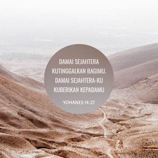 Yohanes 14:27 - “Sekarang Aku mau meninggalkan berkat rohani untuk kalian supaya kamu semua bisa hidup dengan hati yang tenang. Perasaan tenang yang Aku berikan itu tidak sama seperti perasaan tenang yang dirasakan karena hal-hal duniawi. Jadi janganlah kamu bersusah hati dan takut.