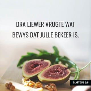 MATTEUS 3:7-9 - Toe hy merk dat baie van die Fariseërs en die Sadduseërs kom om deur hom gedoop te word, sê hy vir hulle: “Julle slange, wie het julle wysgemaak dat julle die dreigende toorn kan ontvlug? Dra liewer vrugte wat bewys dat julle bekeer is. Julle moet julle nie verbeel dat julle by julleself kan sê: ‘Ons het Abraham as voorvader’ nie. Dit sê ek vir julle: God kan uit hierdie klippe kinders vir Abraham verwek.